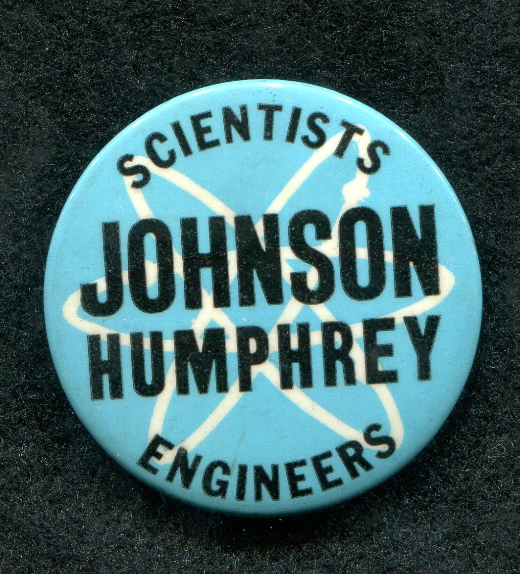 "Scientists and Engineers for Johnson Humphrey" button, c. 1960s